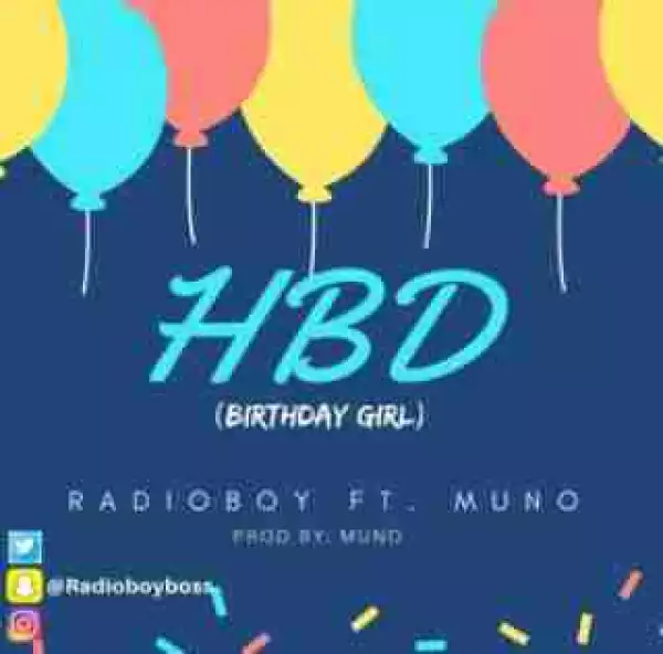 Radioboy - HBD (Birthday Girl) ft. Muno